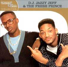D.J. Jazzy Jeff and the Fresh Prince